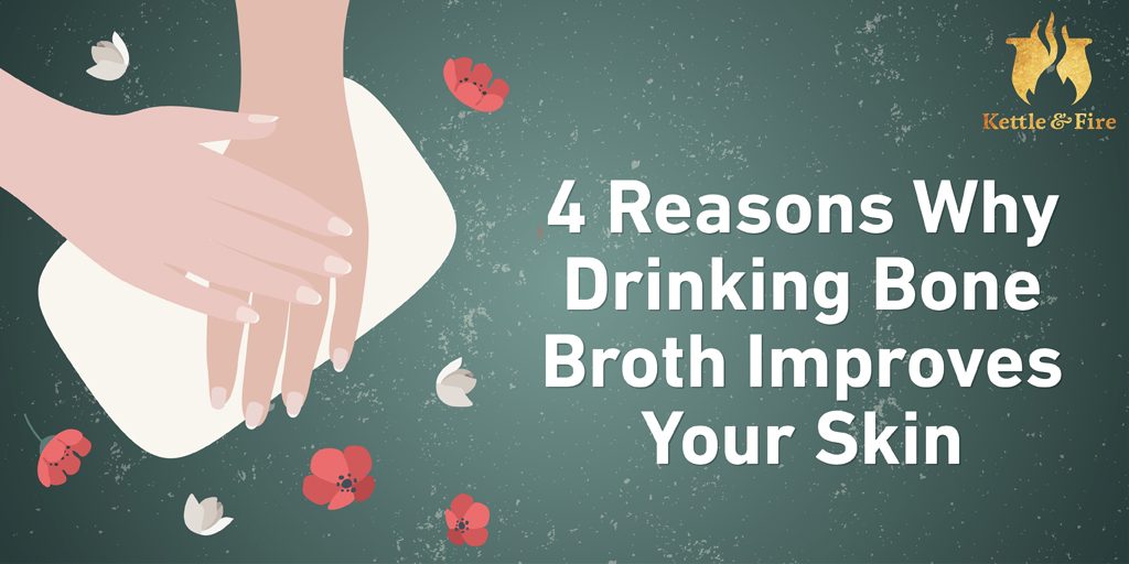 Bone Broth Skin Benefits Bone Broth Skin Benefits