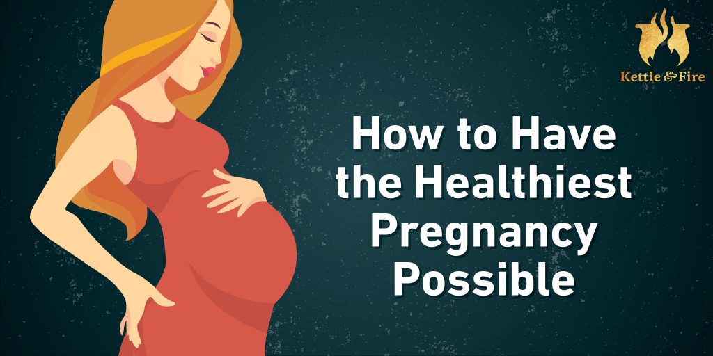 How to Have the Healthiest Pregnancy Possible cover1 How to Have the Healthiest Pregnancy Possible cover1
