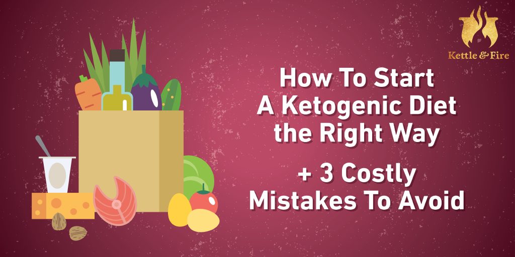 titled photo: How to Start a Ketogenic Diet + 3 Costly Mistakes to Avoid