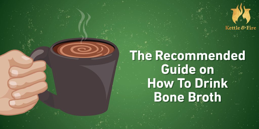 The Recommended Guide on How To Drink Bone Broth cover