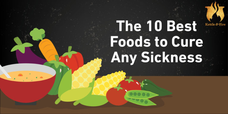 The 10 Best Foods To Cure Any Sickness