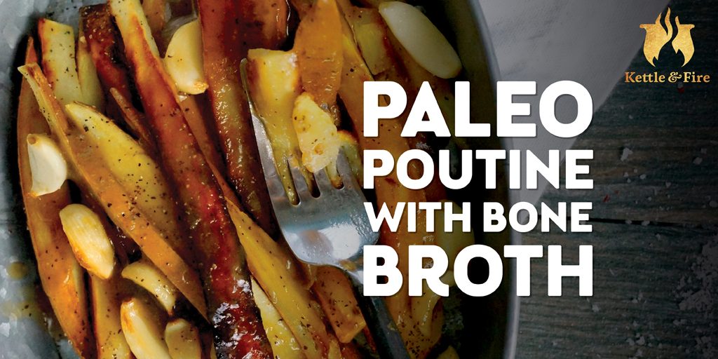 Paleo_Poutine_with_Bone_Broth_cover Paleo Poutine with Bone Broth