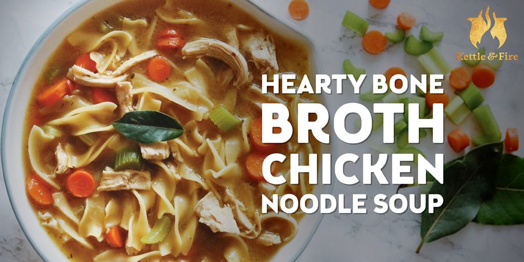 Hearty Bone Broth Chicken Noodle Soup