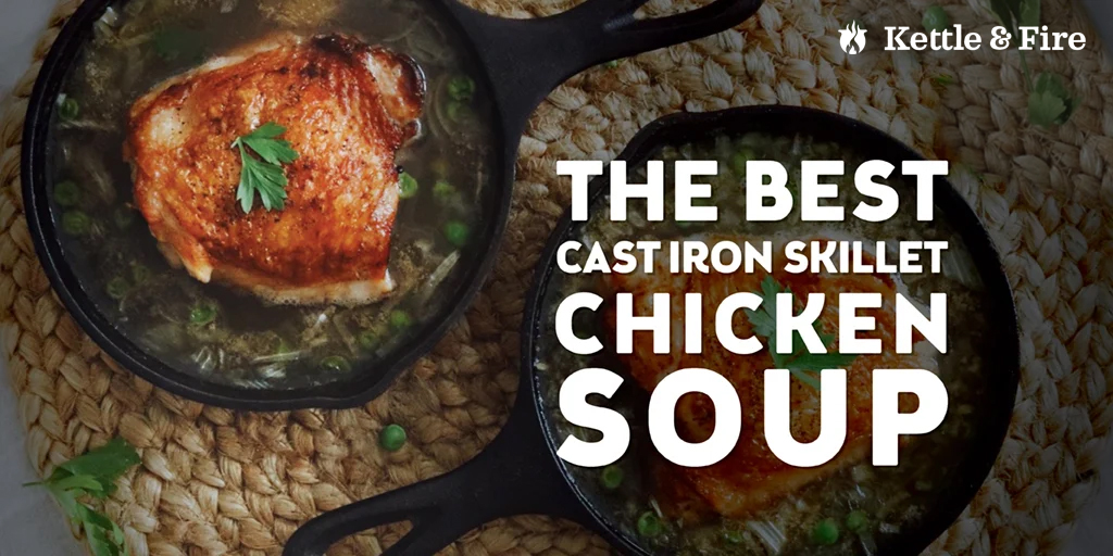 The_Best_Cast_Iron_Skillet_Chicken_Soup_cover-1