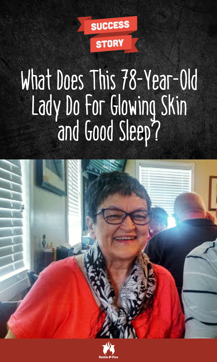 What Does This 78-Year-Old Lady Do for Glowing Skin and Good Sleep