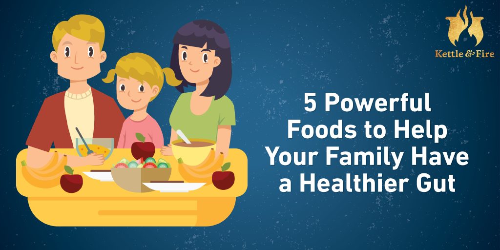 5_Powerful_Foods_to_Help_Your_Family_Have_a_Healthier_Gut_cover 5_Powerful_Foods_to_Help_Your_Family_Have_a_Healthier_Gut_cover
