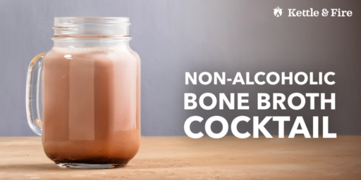 Non-Alcoholic Bone Broth Cocktail