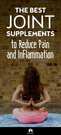 The Best Joint Supplements to Reduce Pain and Inflammation - Kettle and Fire #jointhealth #naturalhealth #freefrompain #supplements #naturalremedies #feelbetter #healthy