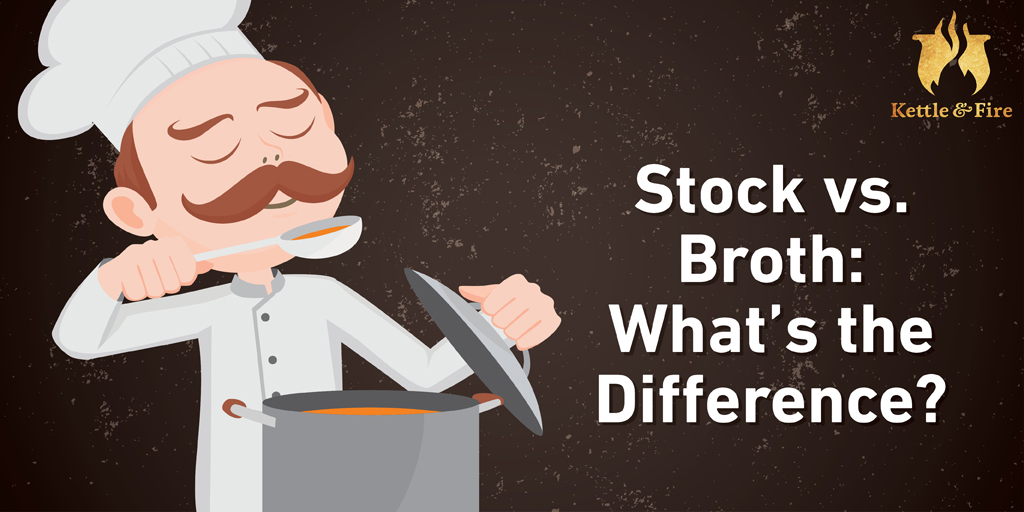 Stock vs. Broth What’s the Difference?