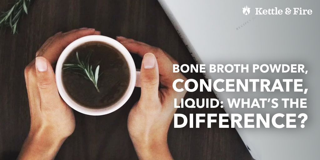 Bone Broth Protein Powder, Concentrate, and Liquid - What's the Difference