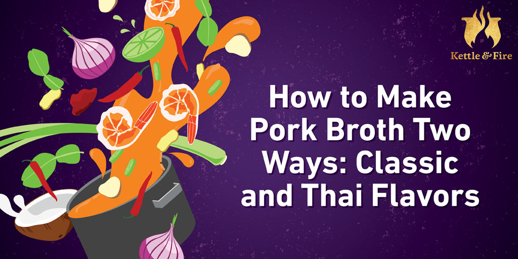 How to Make Pork Broth Two Ways: Classic and Thai Flavors
