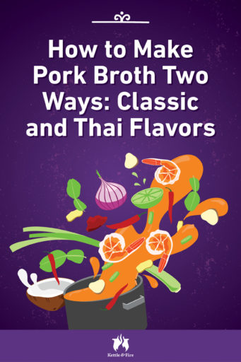 How to Make Pork Broth Two Ways Classic and Thai Flavors pin
