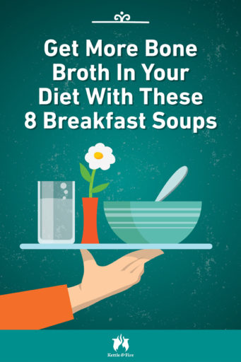 Get More Bone Broth In Your Diet With These 8 Breakfast Soups pin
