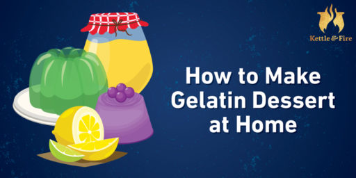 How to Make Gelatin Dessert at Home