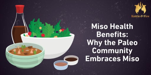 Miso Health Benefits: Why the Paleo Community Embraces Miso