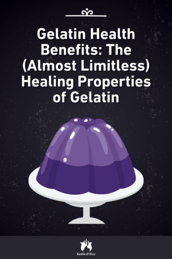 Gelatin Health Benefits The Almost Limitless Healing Properties of Gelatin pin