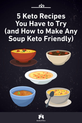 5 Keto Soup Recipes You Have to Try and How to Make Any Soup Keto Friendly pin