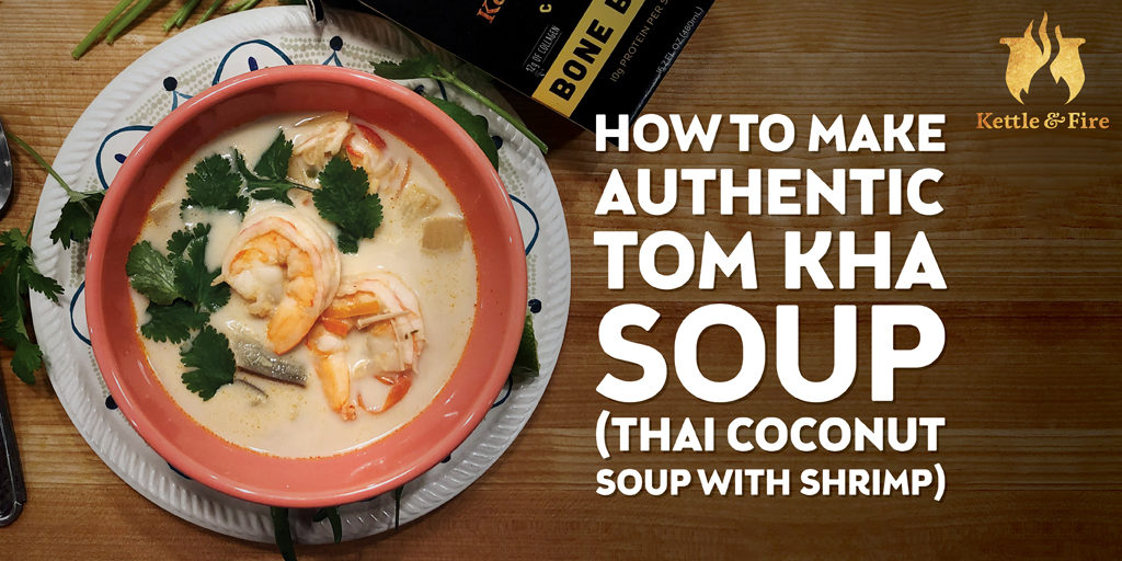 How to Make Authentic Tom Kha Soup (Thai Coconut Soup With Shrimp)