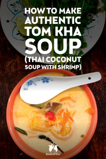 How to Make Authentic Tom Kha Soup Thai Coconut Soup With Shrimp pin