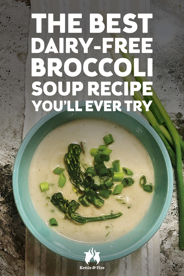 The Best Dairy Free Broccoli Soup Recipe You ll Ever Try pin