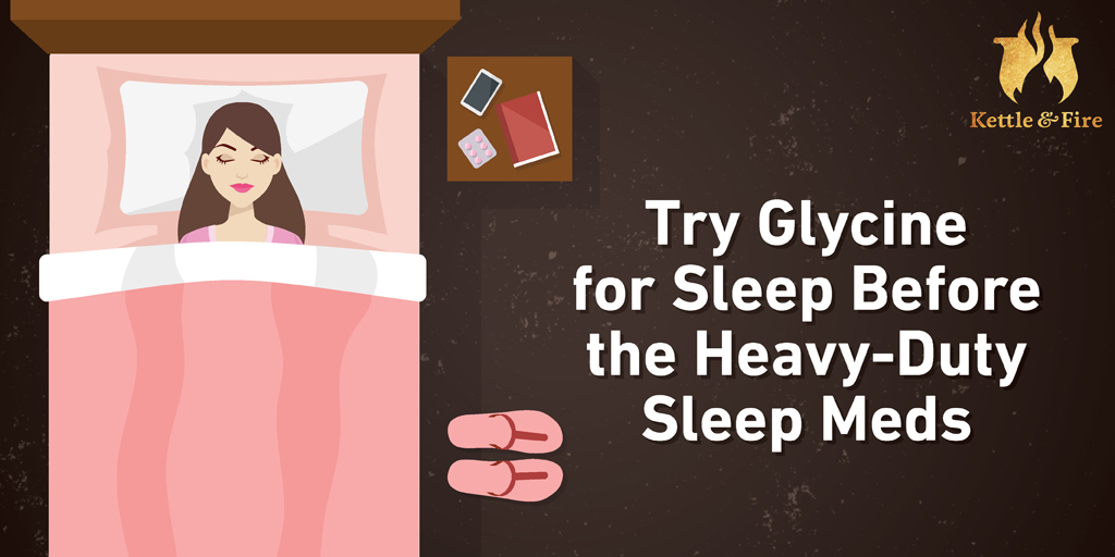 Try Glycine for Sleep Before the Heavy-Duty Sleep Meds