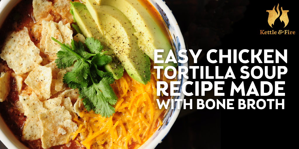 Chicken Tortilla Soup Can you make Mexican soul food in 45 minutes or less? Yes, this easy chicken tortilla soup recipe makes it possible. Best of all, it’s made with bone broth.