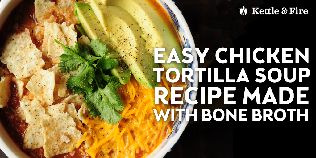 Can you make Mexican soul food in 45 minutes or less? Yes, this easy chicken tortilla soup recipe makes it possible. Best of all, it’s made with bone broth.