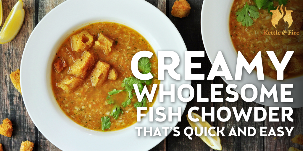 Creamy Wholesome Fish Chowder Learn how to make a creamy, wholesome fish chowder with bone broth in five simple steps. Only nine simple ingredients, six generous portions, ready in 45.