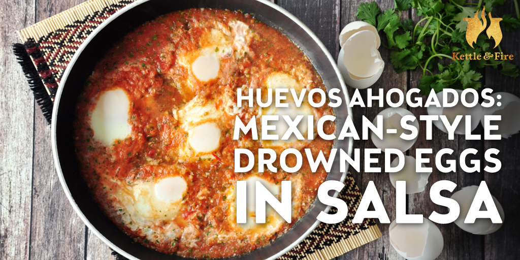 Mexican-Style Drowned Eggs Soft poached eggs cooked in an addictive tomato salsa, huevos ahogados is the perfect, simple Mexican-style brunch. Only 7 ingredients and 5 minutes to prep.